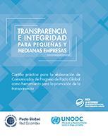 Transparencia e integridad para pequeñas y medianas empresas: Cartilla práctica para la elaboración de Comunicados de Progreso de Pacto Global como herramienta para la promoción de la transparencia