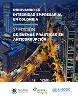 Innovando en integridad empresarial en colombia 2ª edición de buenas prácticas en anticorrupción