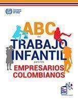 ABC del Trabajo Infantil para los Empresarios Colombianos
