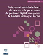 Guía para el establecimiento de un marco de gobernanza de gobierno digital para países de América Latina y el Caribe