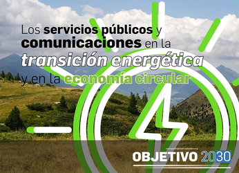 Los servicios públicos y comunicaciones en la transición energética