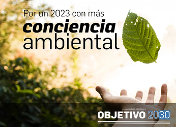 Por un 2023 con más conciencia ambiental