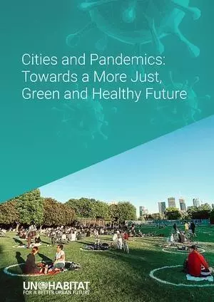 cities and pandemics towards a more just green and healthy future un habitat 2021 Page 001