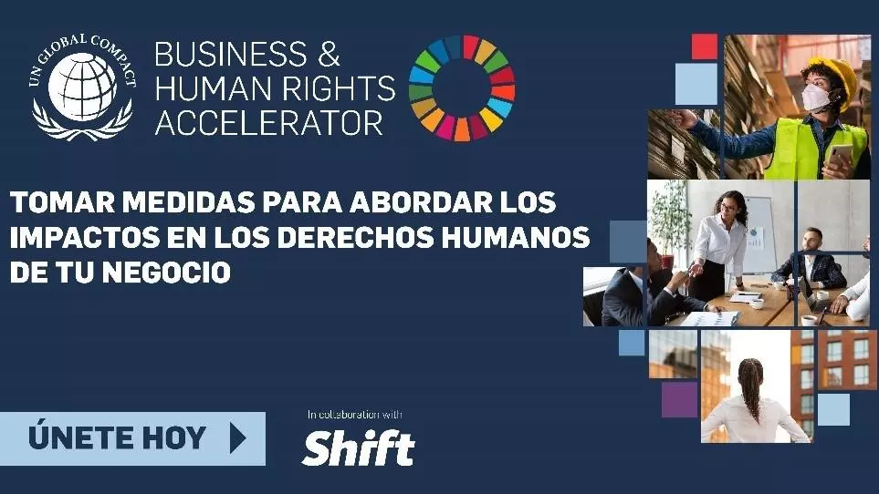 El Pacto Global de las Naciones Unidas invita a empresas en todo el mundo a unirse al Business & Human Rights Accelerator
