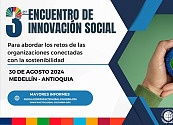 Tercer Encuentro de Innovación Social: Abordando los Retos de las Organizaciones Comprometidas con la Sostenibilidad
