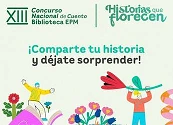 La palabra escrita florece en la Biblioteca EPM con la XIII edición del Concurso Nacional de Cuento 